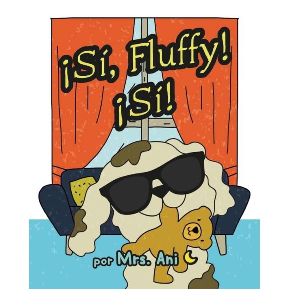 ¡Sí, Fluffy! ¡Sí! (Spanish Edition) -- Ani